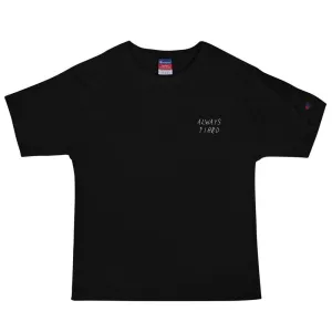 AFFICIAL x CHAMPION 'Always Tired' T-Shirt